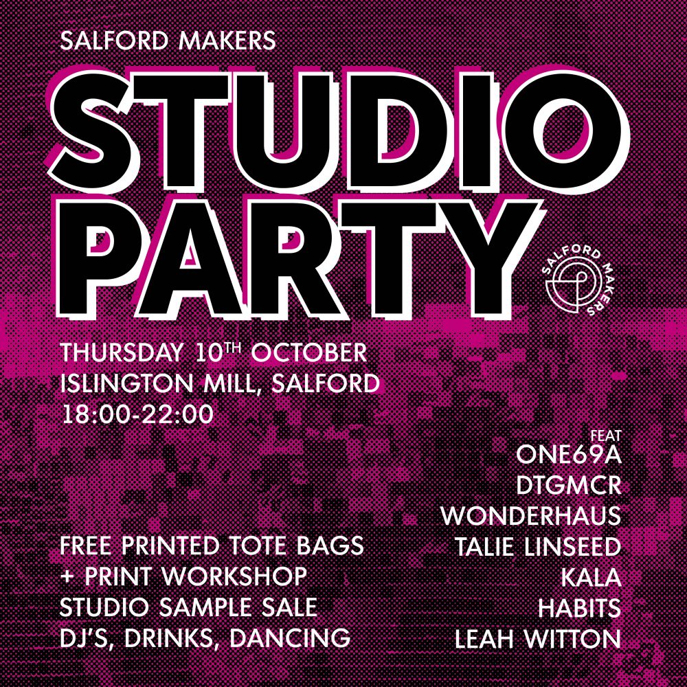 SALFORD MAKERS / Studio Party / FREE EVENT