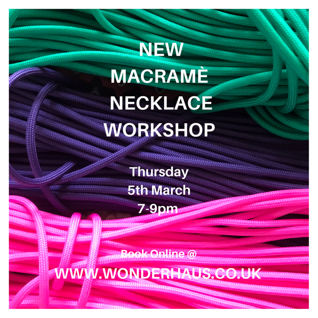 Wonderhaus / Julia Roy-Williams / Macramé Necklace Workshop