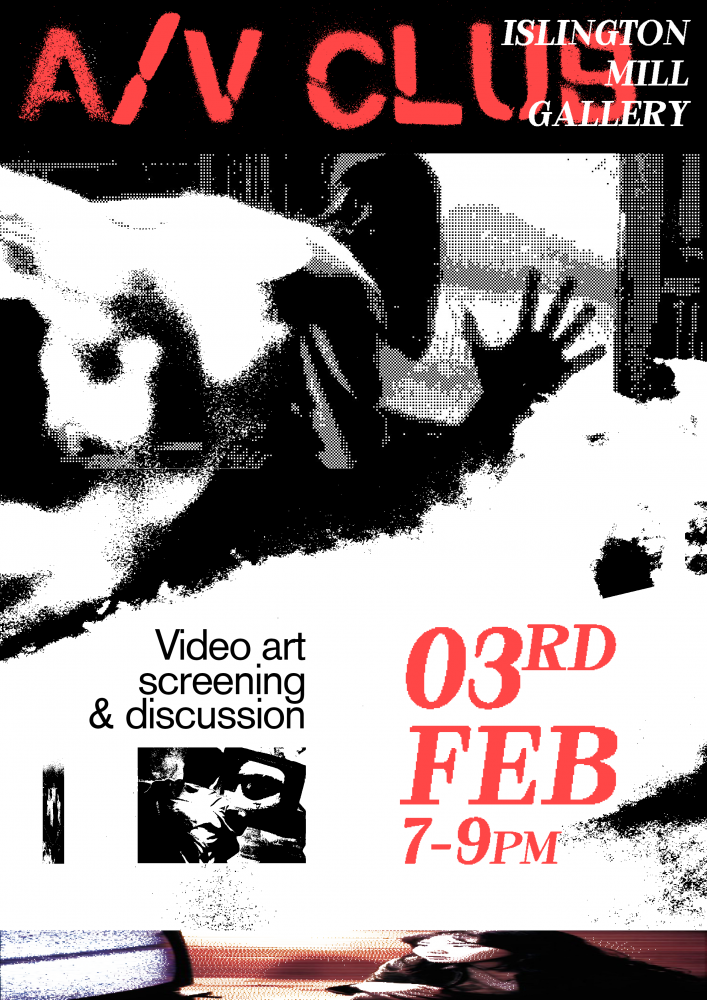 A/V Club @ islington mill gallery